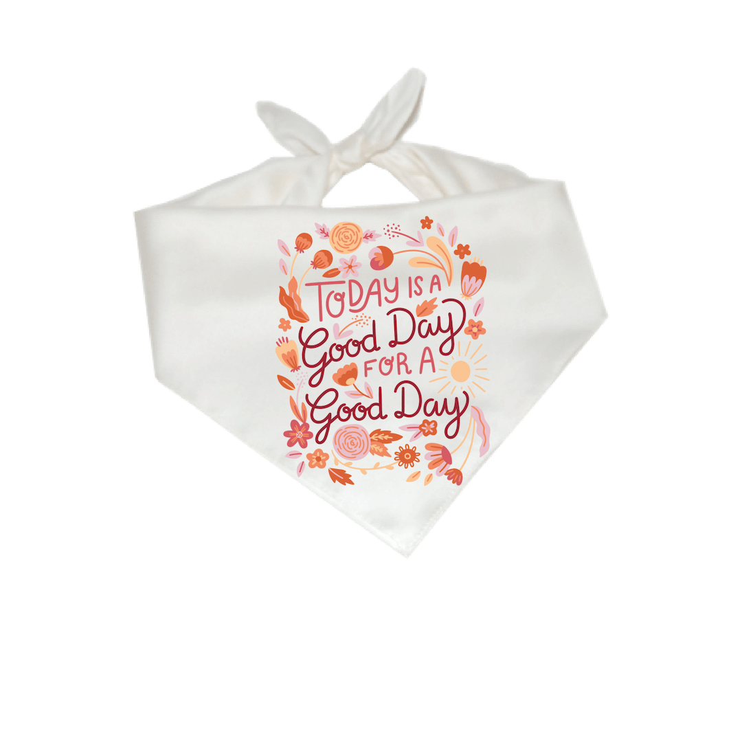 Angie and Ruby - Today is a Good Day for a Good Day - Pet Bandana