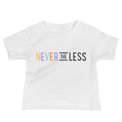 Never The Less — Baby Tee