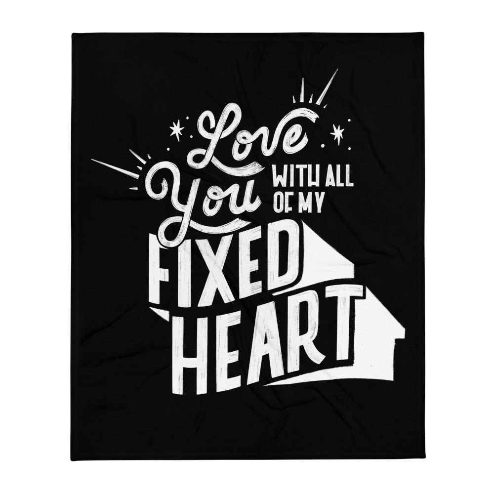 Love You With All Of My Fixed Heart – Fuzzy Throw Blanket
