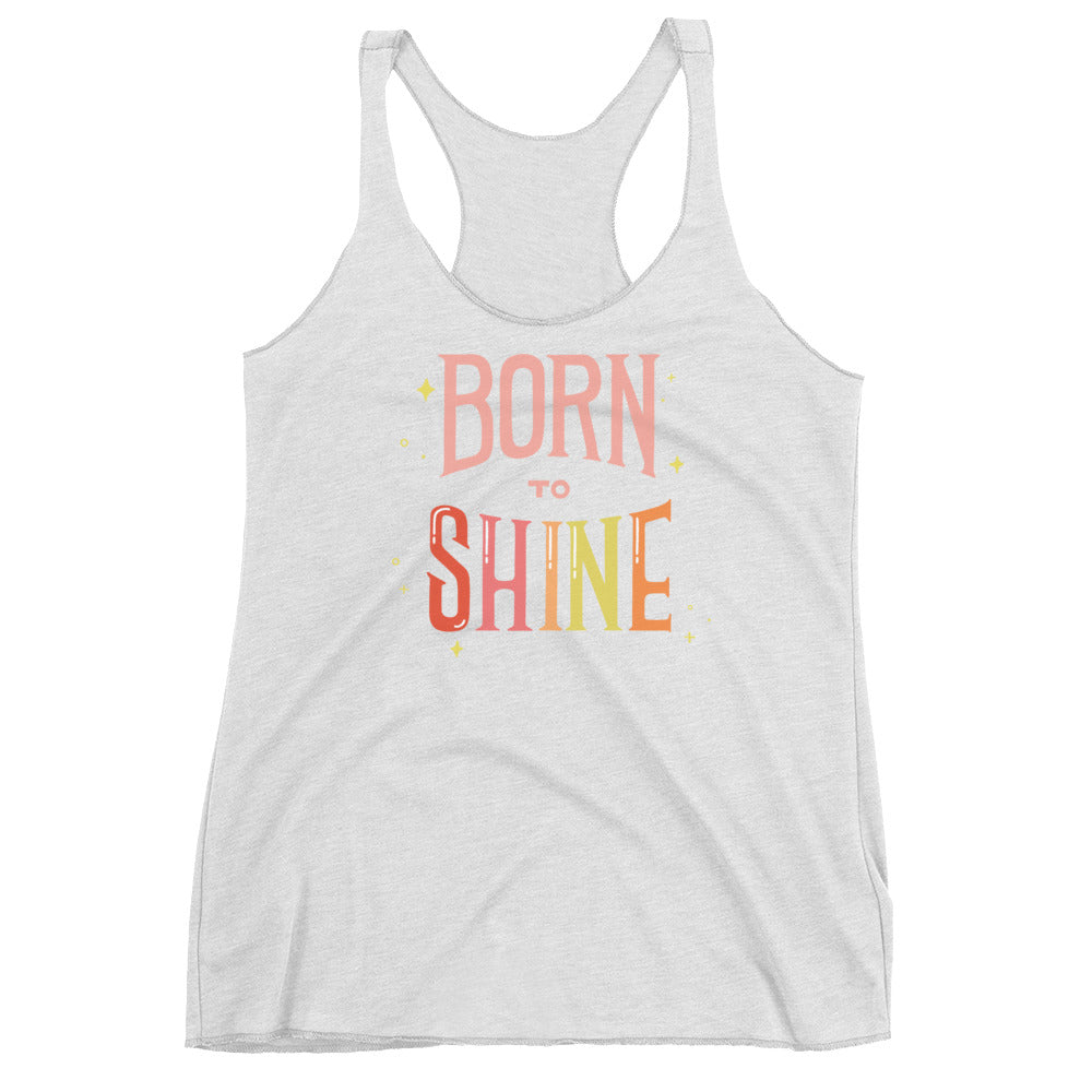 Born to Shine — Racerback Tank