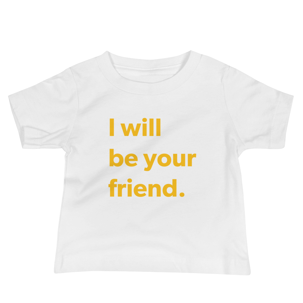 Be Your Friend — Baby Tee