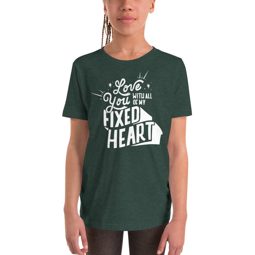 Love You With All Of My Fixed Heart – Youth Tee