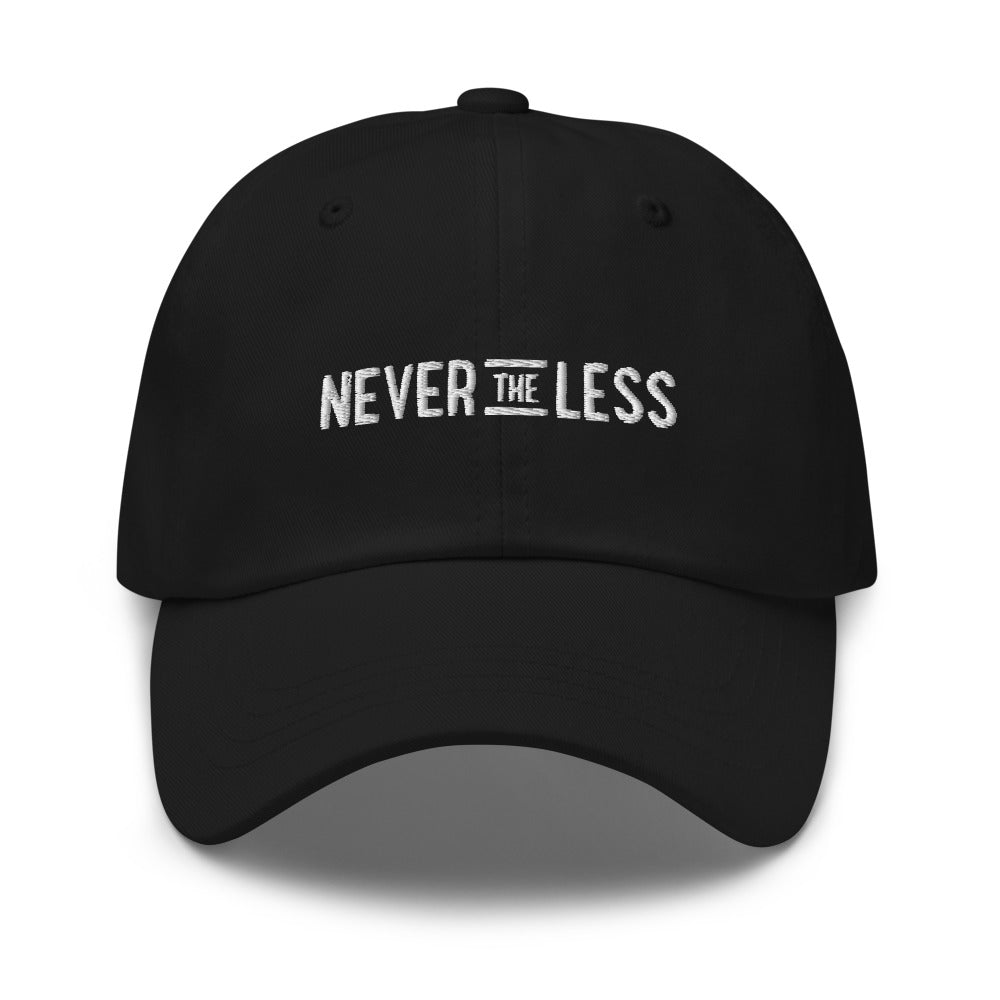 Never The Less — Classic Dad Hat