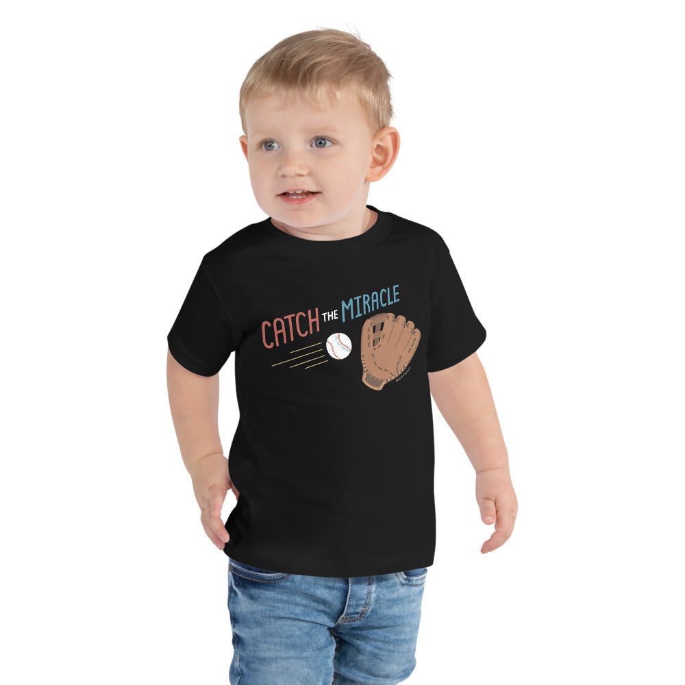 Catch The Miracle — Toddler Tee