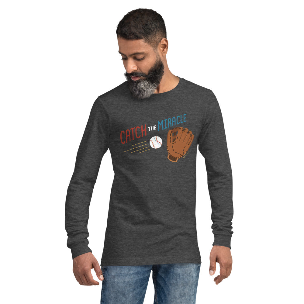 Catch The Miracle — Adult Unisex Long Sleeve Tee