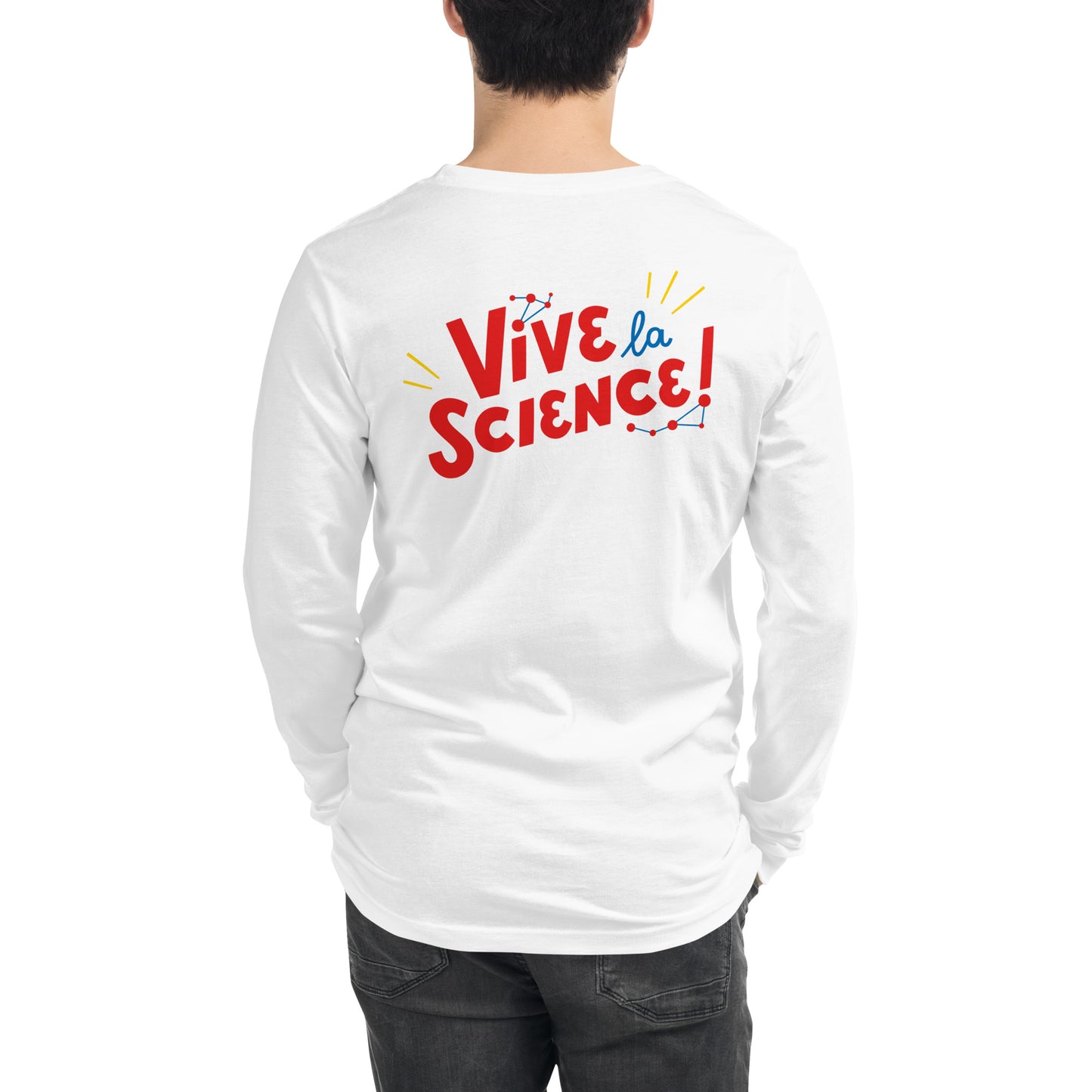 Vive la Science — Adult Unisex Long Sleeve Tee — Back Design
