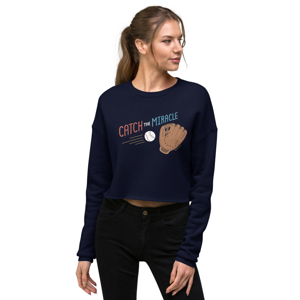 Catch The Miracle — Crop Sweatshirt