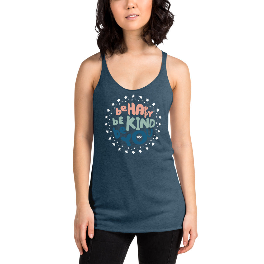 Be Happy, Be Kind, Be You — Racerback Tank