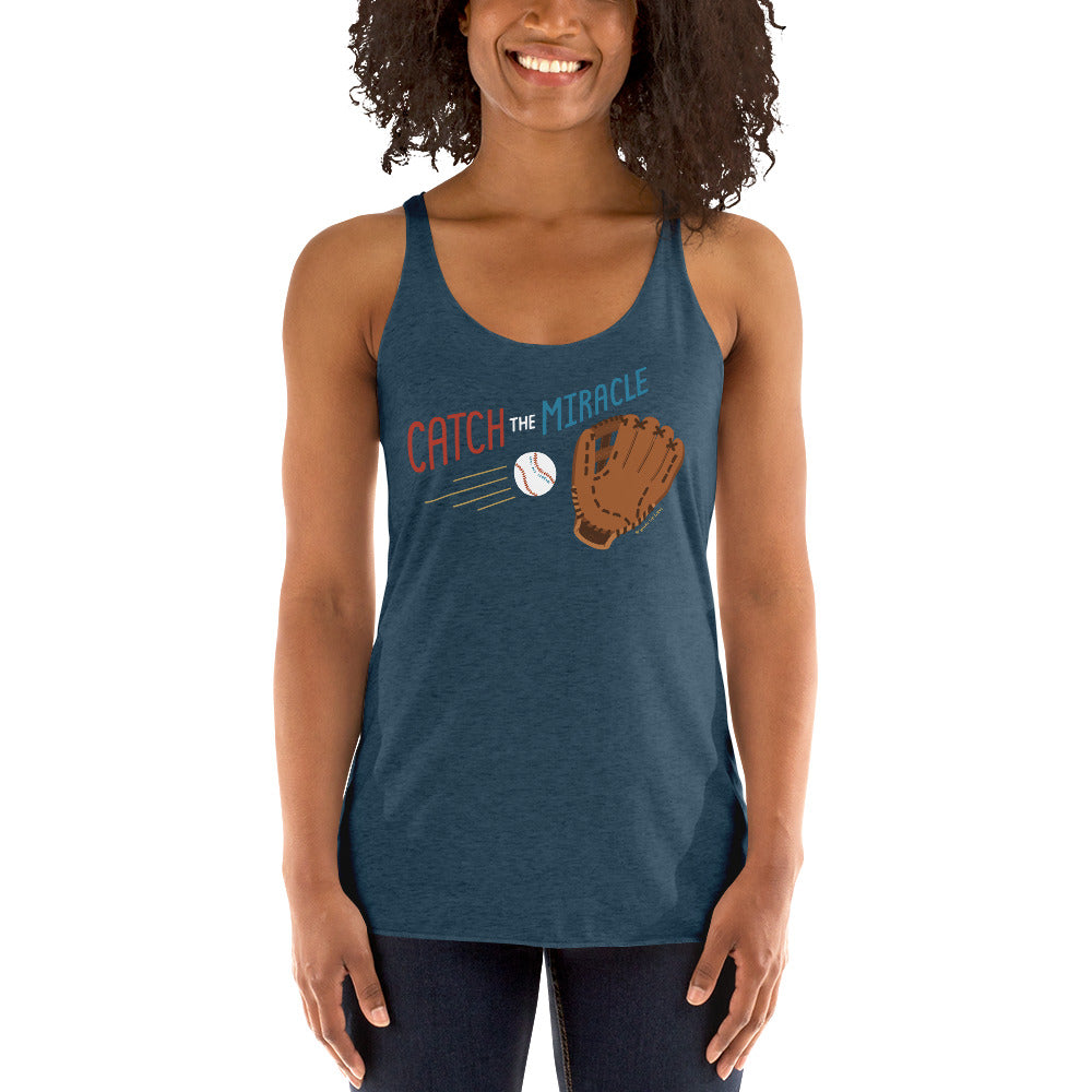 Catch The Miracle — Racerback Tank