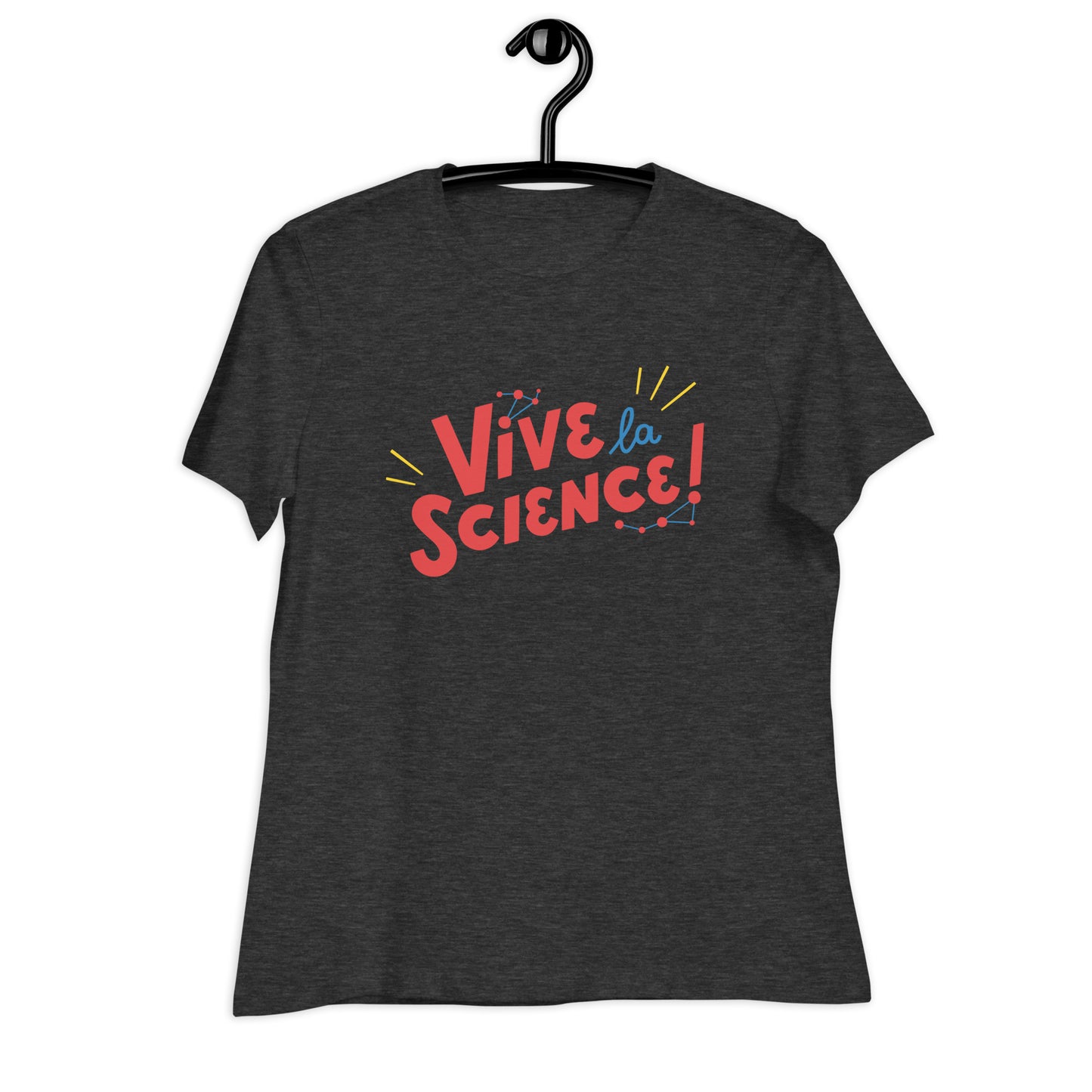 Vive la Science — Women's Relaxed Tee