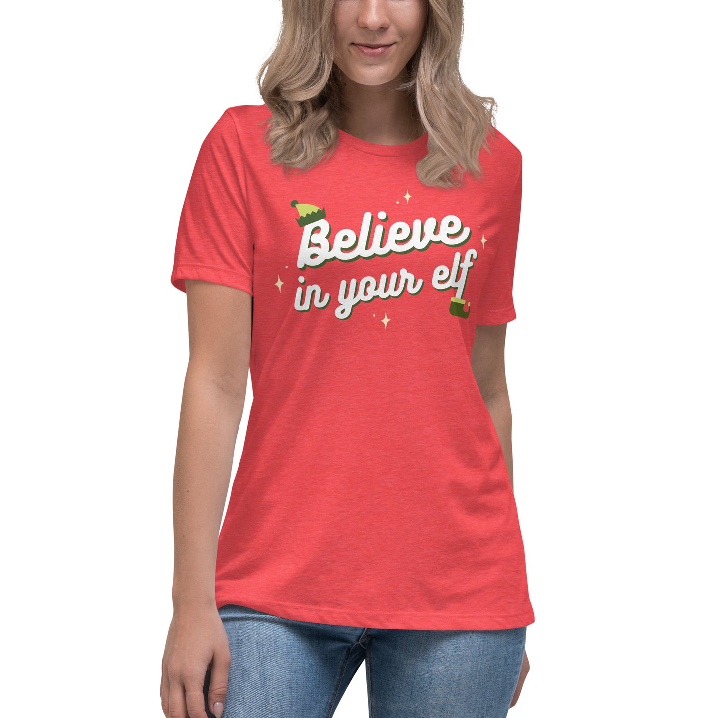Believe in your Elf — Women's Relaxed Tee