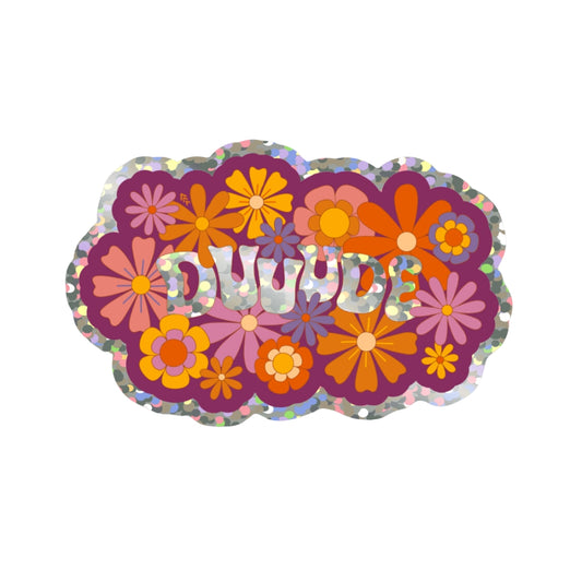Dude — Glitter Sticker
