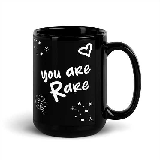 You are Rare — 15oz Black Glossy Mug.