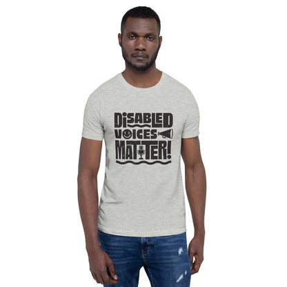 Disabled Voices Matter — Adult Unisex Tee