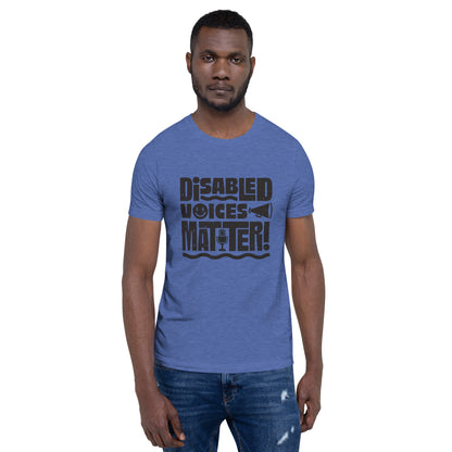 Disabled Voices Matter — Adult Unisex Tee