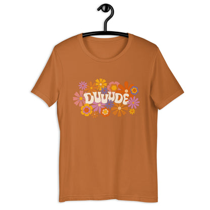 Dude — Adult Unisex Tee