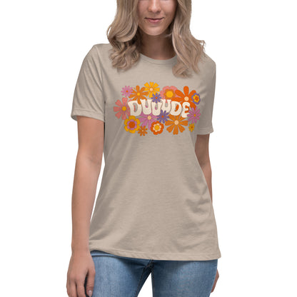 Dude — Women's Relaxed Tee