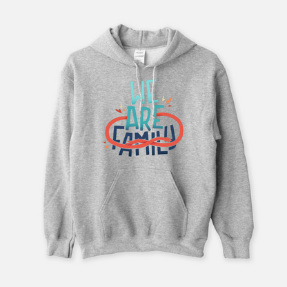 We Are Family — Adult Unisex Hoodie
