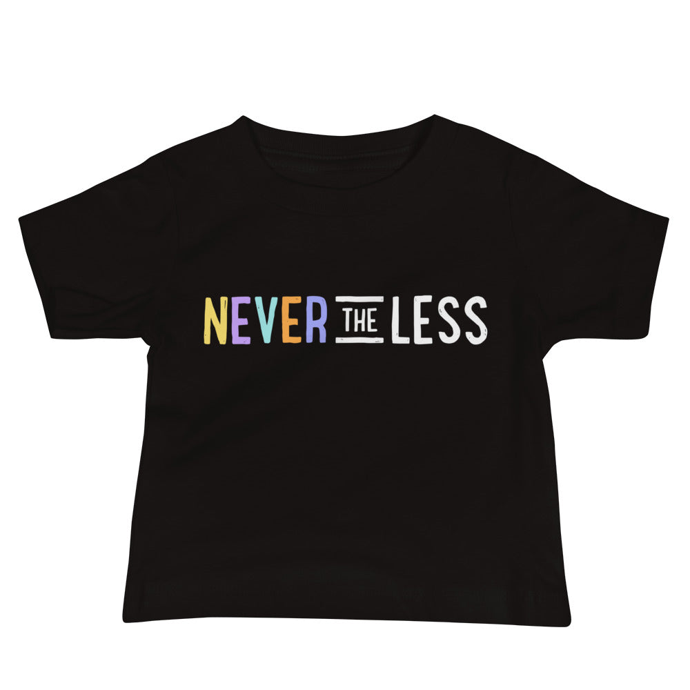 Never The Less — Baby Tee