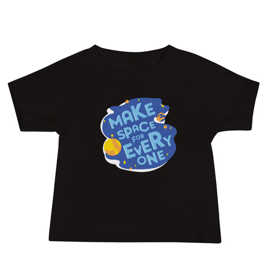 Make Space For Everyone — Baby Tee