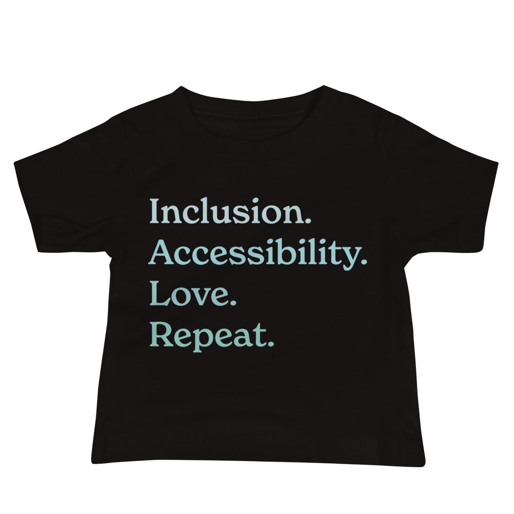 Inclusion. Accessibility. Love. Repeat. — Baby Tee