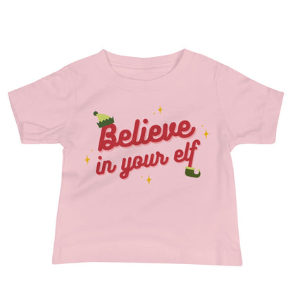 Believe in your Elf — Baby Tee