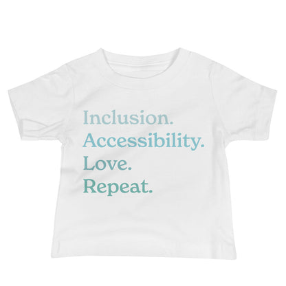 Inclusion. Accessibility. Love. Repeat. — Baby Tee