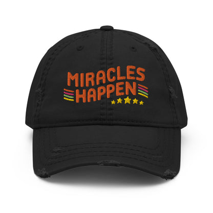 Miracles Happen — Distressed Dad Hat