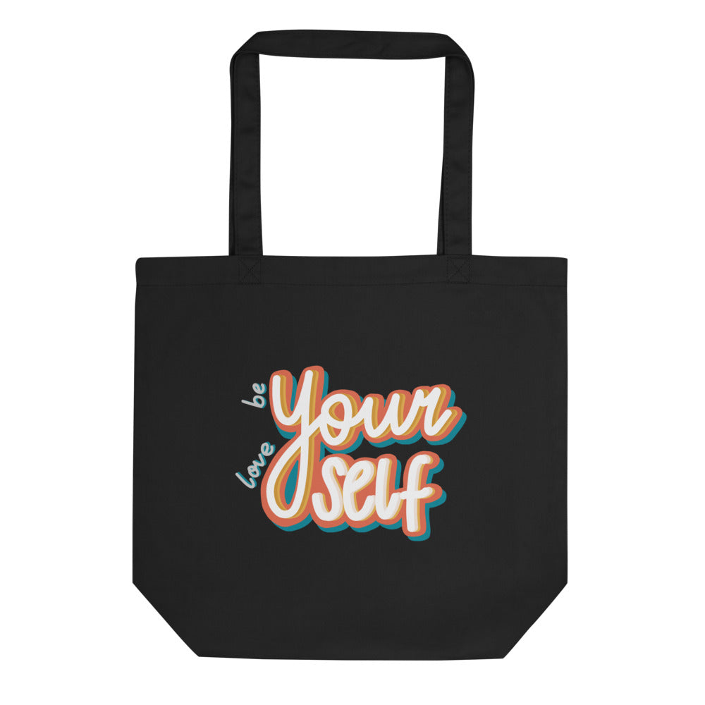 Be Yourself, Love Yourself — Large Eco Tote