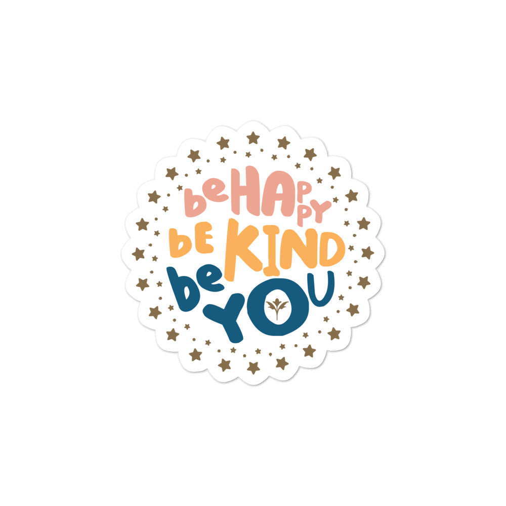 Be Happy, Be Kind, Be You — Sticker