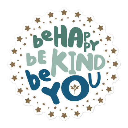 Be Happy, Be Kind, Be You — Sticker
