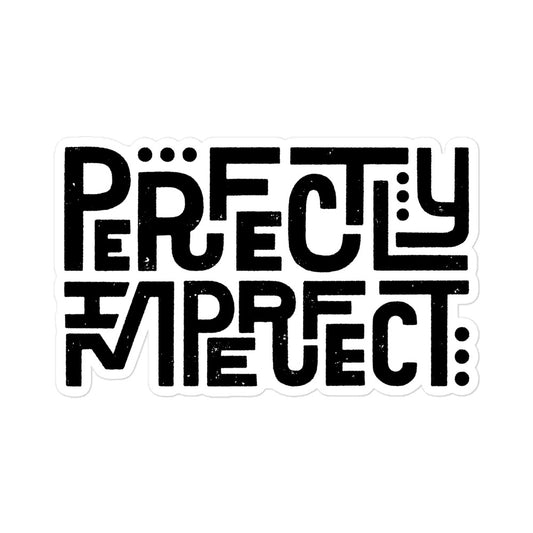 Perfectly Imperfect — Sticker