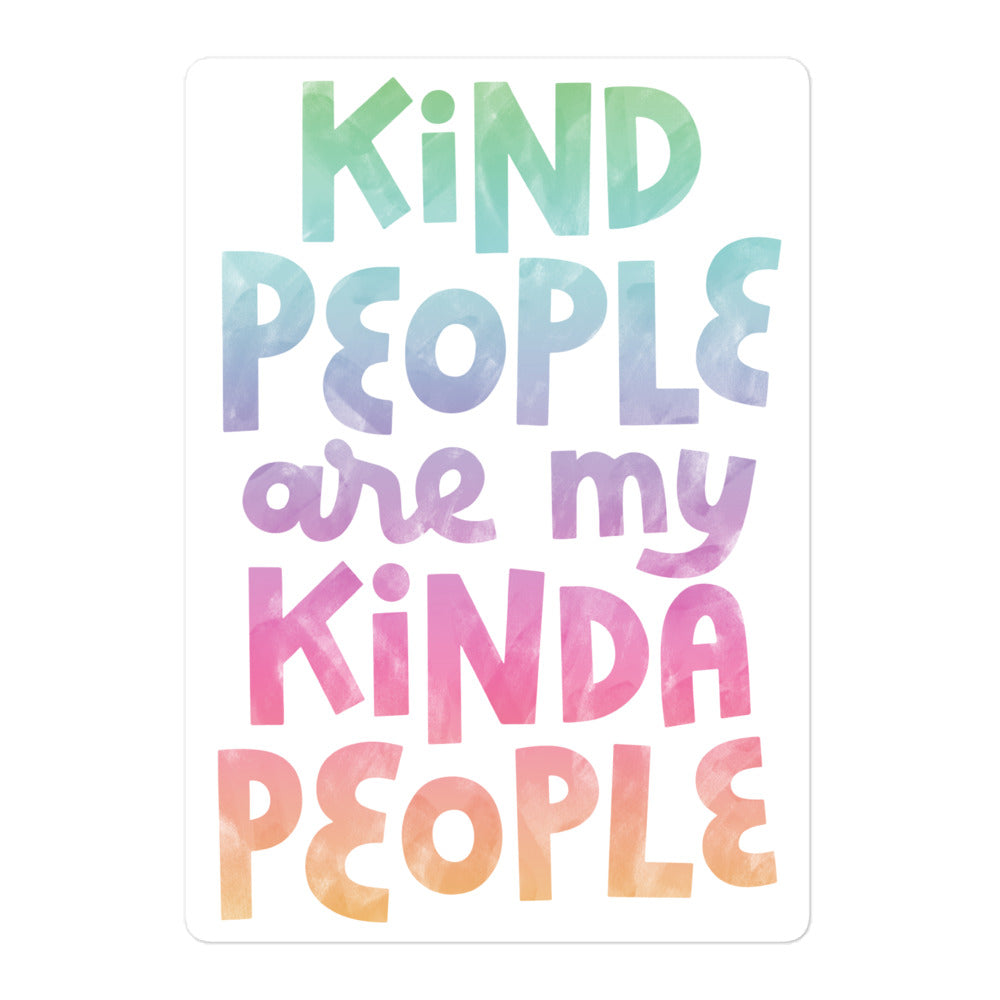 Kind People Are My Kinda People — Sticker