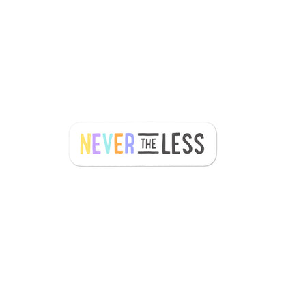 Never The Less — Sticker