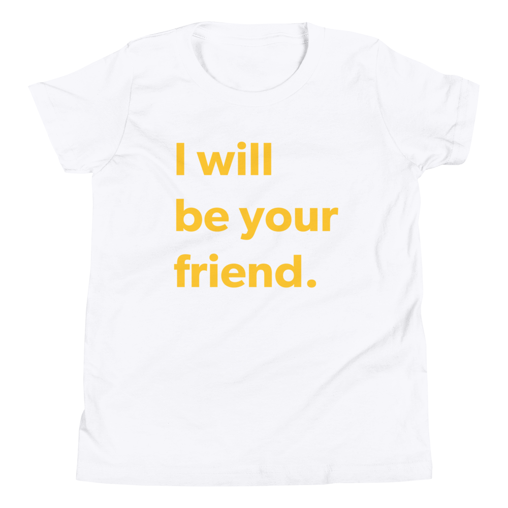 Be Your Friend — Youth Tee