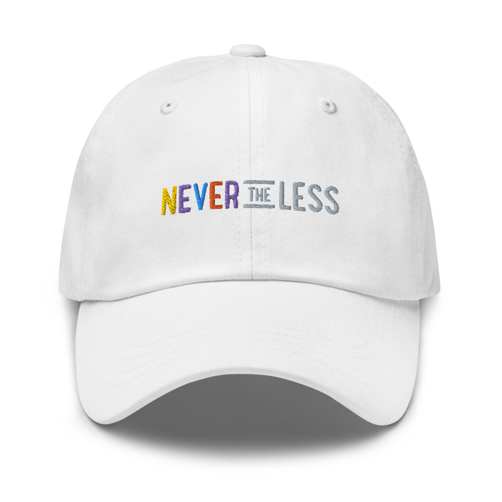 Never The Less — Classic Dad Hat