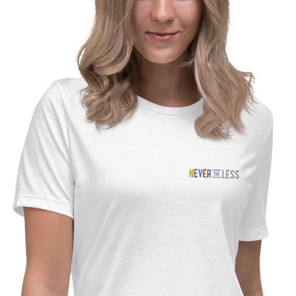 Never The Less — Women's Relaxed Tee (Embroidered)