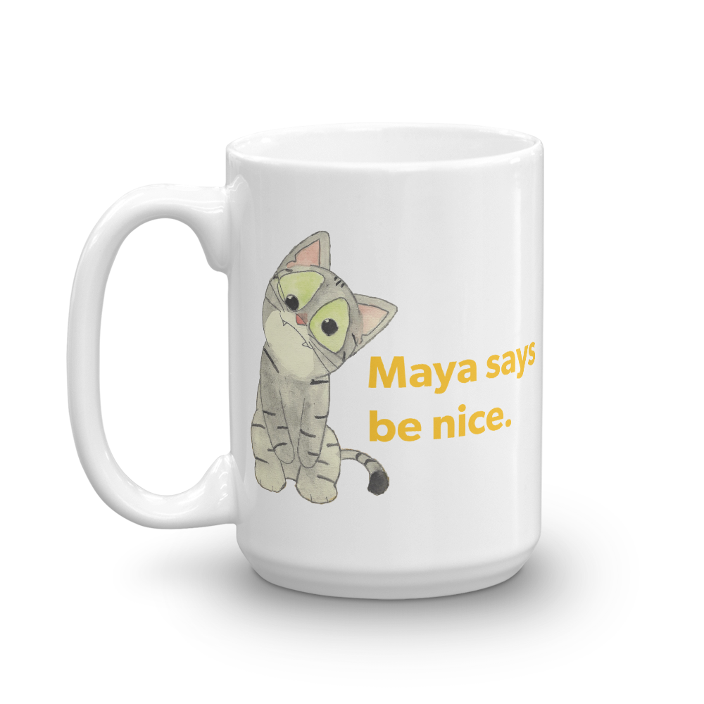 Maya Says Be Nice — 15oz Mug