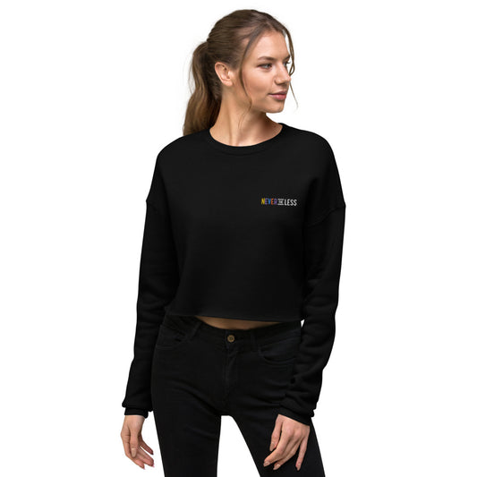 Never The Less — Crop Sweatshirt (Embroidered)