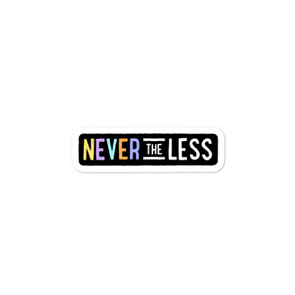 Never The Less — Sticker