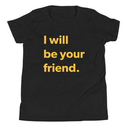 Be Your Friend — Youth Tee