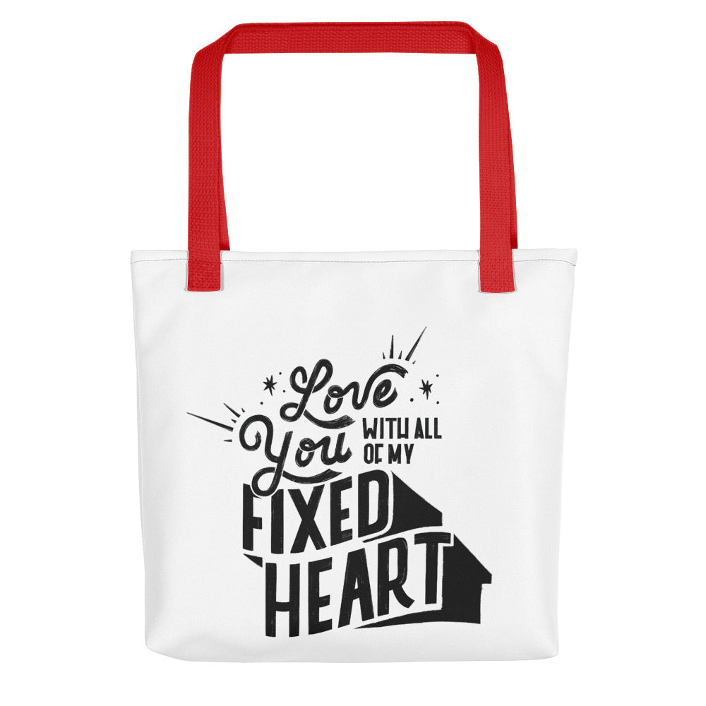 Love You With All Of My Fixed Heart – Vinyl Tote