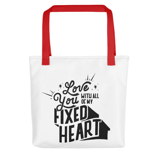 Love You With All Of My Fixed Heart – Vinyl Tote