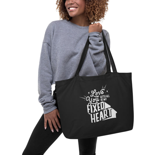 Love You With All Of My Fixed Heart – Large Eco Tote