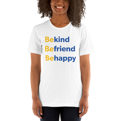 Be Happy — Adult Unisex Tee