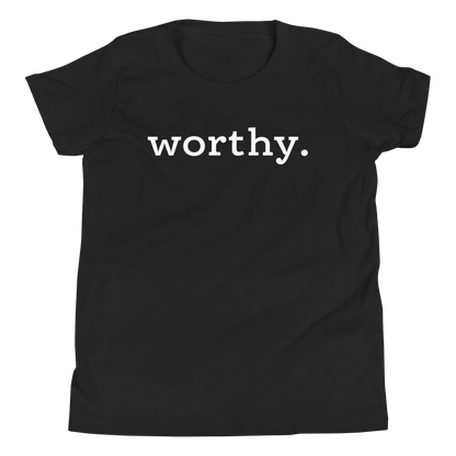 Worthy. Period. — Youth Tee