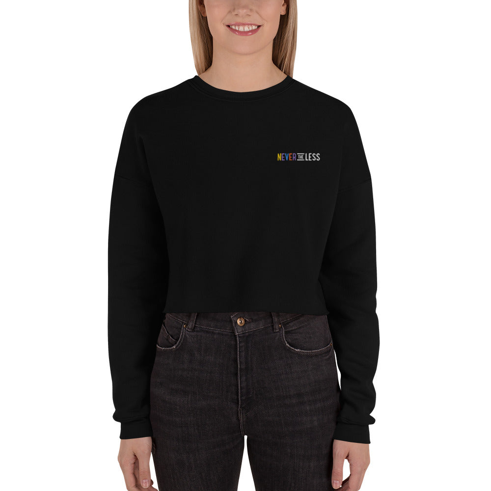 Never The Less — Crop Sweatshirt (Embroidered)