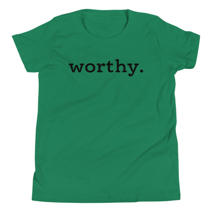 Worthy. Period. — Youth Tee