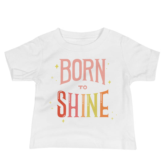 Born to Shine — Baby Tee