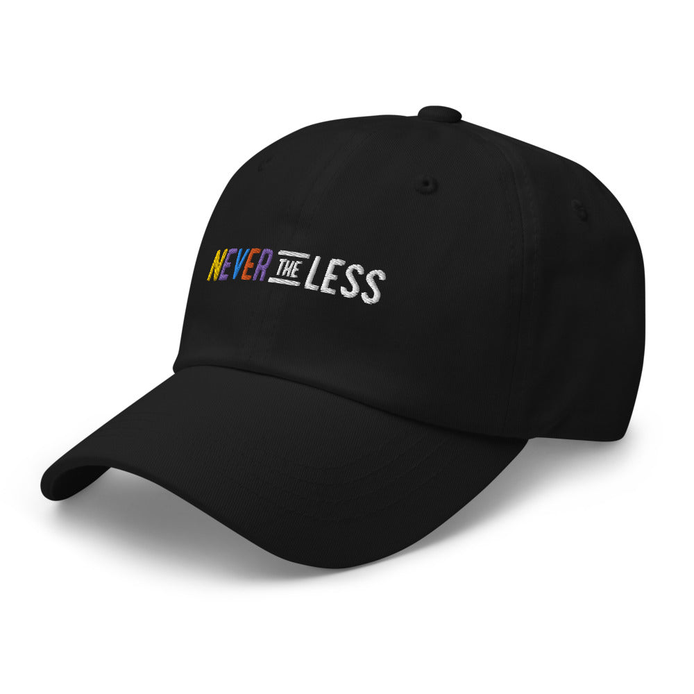 Never The Less — Classic Dad Hat
